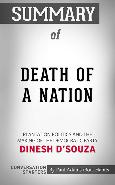 Summary of Death of a Nation: Plantation Politics and the Making of the Democratic Party main product photo