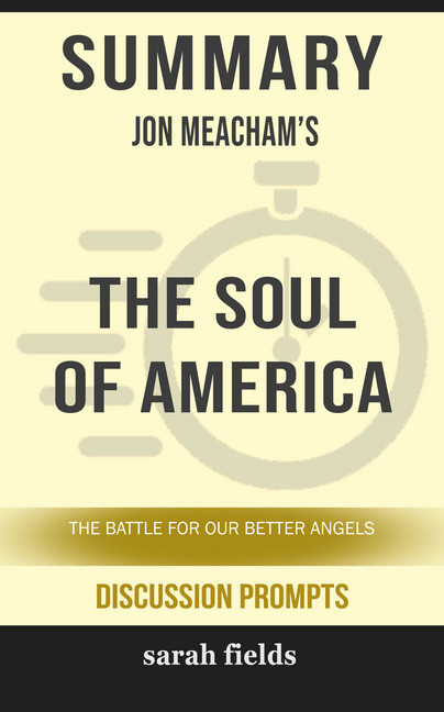 Summary: Jon Meacham's The Soul of America main product photo