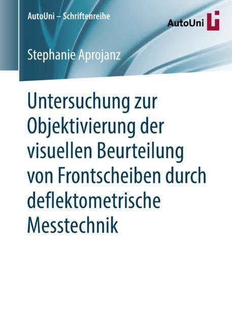 Untersuchung zur Objektivierung der visuellen Beurteilung von Frontscheiben durch deflektometrische Messtechnik main product photo