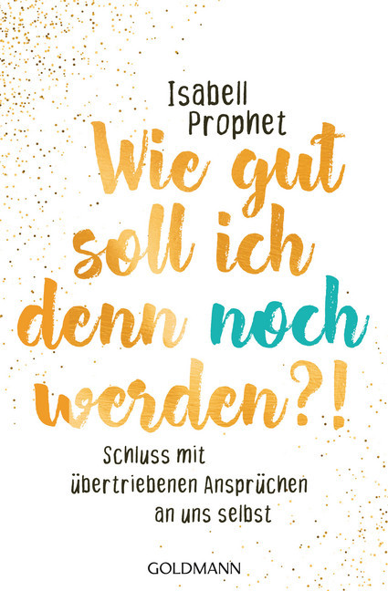 Wie gut soll ich denn noch werden?! main product photo