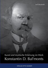 Kunst und mystische Erfahrung im Werk Konstantin D. Bal'monts