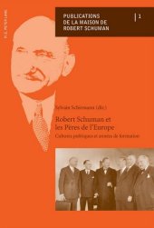Robert Schuman et les Pères de l'Europe