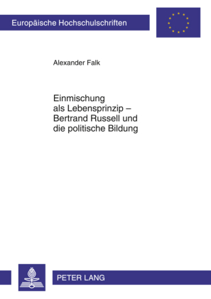 Einmischung als Lebensprinzip - Bertrand Russell und die polit...