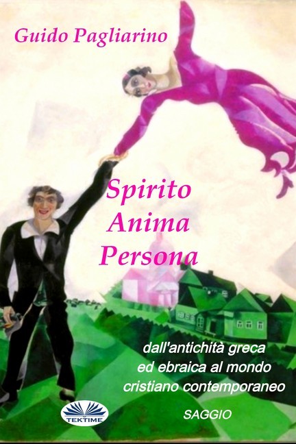 Spirito, Anima, Persona Dall'antichità Greca Ed Ebraica Al Mondo Cristiano Contemporaneo main product photo