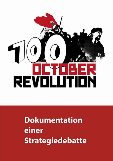 100 Jahre Oktoberrevolution - Dokumentation einer Strategiedebatte main product photo