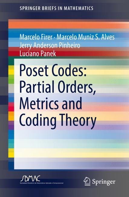 Poset Codes: Partial Orders, Metrics and Coding Theory main product photo