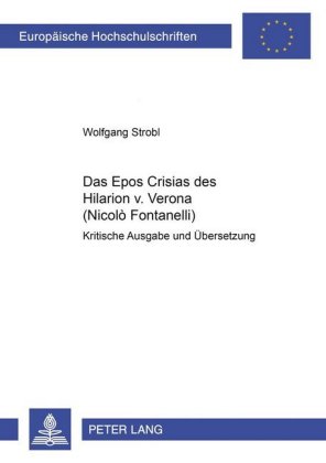 Das Epos "Crisias" des Hilarion v. Verona (Nicolò F...