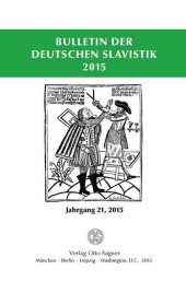 Bulletin der deutschen Slavistik 2015. Jahrgang 21, 2015