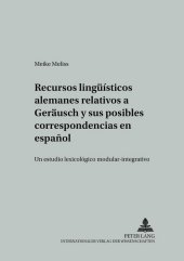 Recursos lingüísticos alemanes relativos a "GERÄUSCH" y sus posibles correspondencias en español