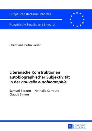 Literarische Konstruktionen autobiographischer Subjektivität in der "nouvelle autobiographie"