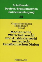 Medienrecht, Wirtschaftsrecht und Ausländerrecht im deutsch-brasilianischen Dialog