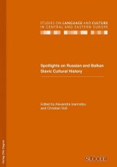 Spotlights on Russian and Balkan Slavic Cultural History