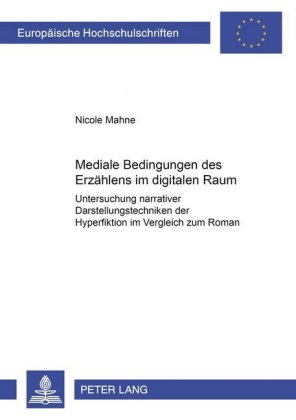 Mediale Bedingungen des Erzählens im digitalen Raum