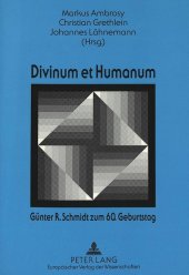 Divinum et Humanum- Günter R. Schmidt zum 60. Geburtstag