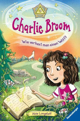 Charlie Broom, Band 2 - Wie verhext man einen Wolf?