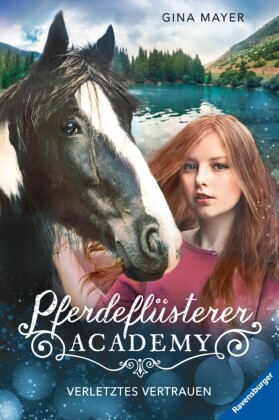 Pferdeflüsterer-Academy, Band 4 - Verletztes Vertrauen