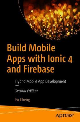Build Mobile Apps with Ionic 4 and Firebase