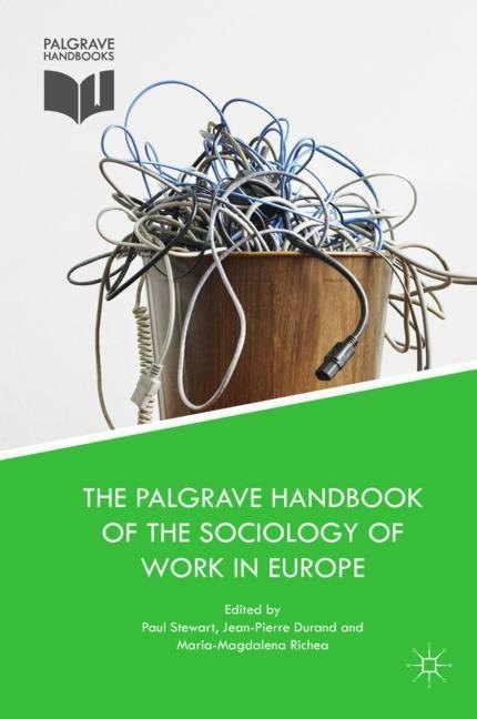 The Palgrave Handbook of the Sociology of Work in Europe main product photo