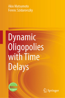 Dynamic Oligopolies with Time Delays
