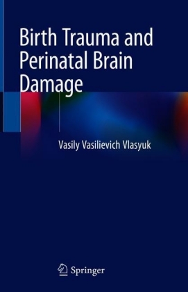 Birth Trauma and Perinatal Brain Damage