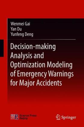 Decision-making Analysis and Optimization Modeling of Emergency Warnings for Major Accidents