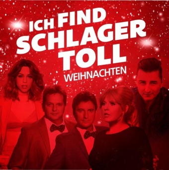 Ich find Schlager toll - Weihnachten, 2 Audio-CDs