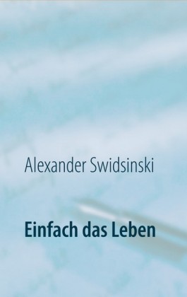 Einfach das Leben