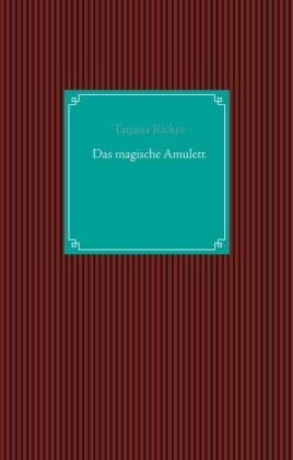 Das magische Amulett