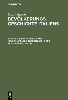 Die Bevölkerung des Kirchenstaates, Toskanas und der Herzogtümer am Po