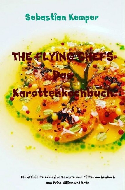 THE FLYING CHEFS Das Karottenkochbuch main product photo