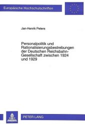 Personalpolitik und Rationalisierungsbestrebungen der Deutschen Reichsbahn-Gesellschaft zwischen 1924 und 1929