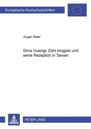 Sima Guangs "Zizhi tongjian" und seine Rezeption in ...