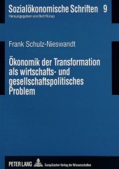 Ökonomik der Transformation als wirtschafts- und gesellschaftspolitisches Problem