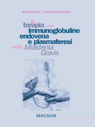 La terapia con immunoglobuline, endovena e plasmaferesi nella Miastenia Gravis