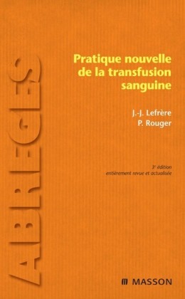 Pratique nouvelle de la transfusion sanguine