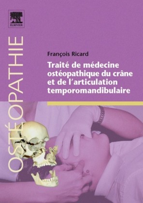 Traité de médecine ostéopathique du crâne et de l'articulation temporomandibulaire