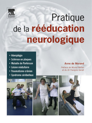 Pratique de la rééducation neurologique