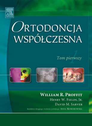 Ortodoncja wspólczesna. Tom 1