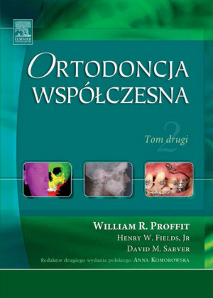 Ortodoncja wspólczesna. Tom 2