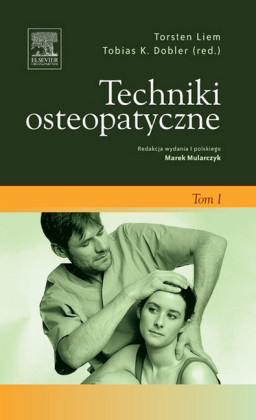 Techniki osteopatyczne. Tom 1