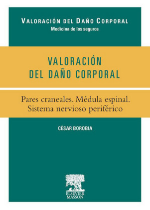 Valoración del Daño Corporal. Pares craneales. Médula espinal. Sistema nervioso periférico