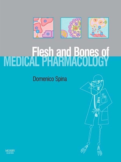The Flesh and Bones of Medical Pharmacology E-Book main product photo