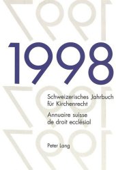 Schweizerisches Jahrbuch für Kirchenrecht. Band 3 (1998)- Annuaire suisse de droit ecclésial. Volume 3 (1998)