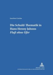 Die Schuld-Thematik in Hans Henny Jahnns "Fluß ohne Ufer"