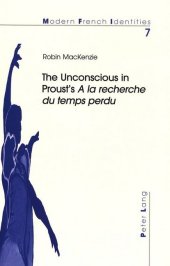 The Unconscious in Proust's "A la recherche du temps perdu"