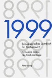 Schweizerisches Jahrbuch für Kirchenrecht. Band 4 (1999)- Annuaire suisse de droit ecclésial. Volume 4 (1999)