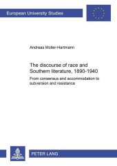 The discourse of race and Southern literature, 1890 - 1940