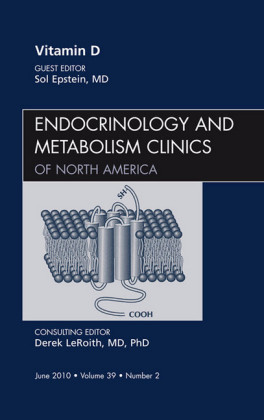 Vitamin D, An Issue of Endocrinology and Metabolism Clinics of North America,