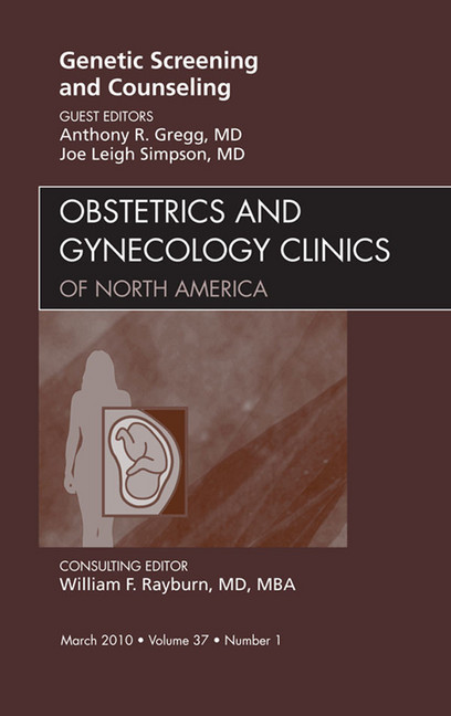 Genetic Screening and Counseling, An Issue of Obstetrics and Gynecology Clinics main product photo