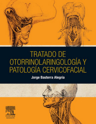Tratado de otorrinolaringología y patología cervicofacial